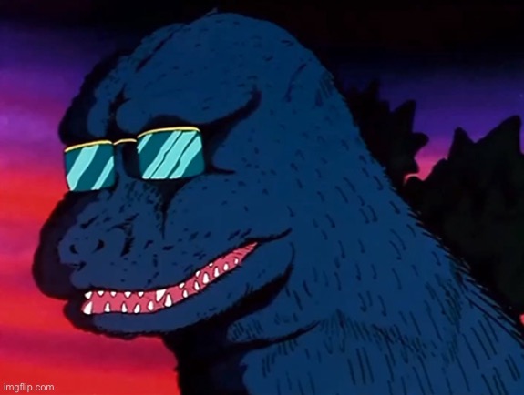 Oh no, they say, he's got to go Go go Godzilla, yeah Oh no, there goes Tokyo Go go Godzilla, yeah | image tagged in cash money godzilla,blue oyster club | made w/ Imgflip meme maker