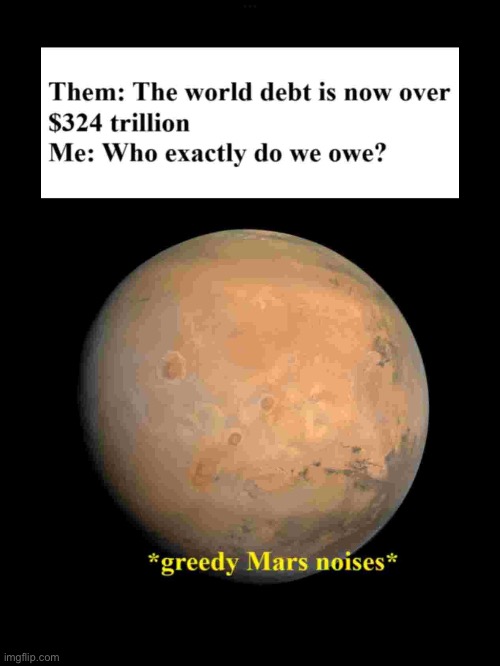 image tagged in memes,mars,money,shut up and take my money fry,oh wow are you actually reading these tags | made w/ Imgflip meme maker