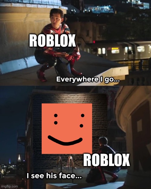 Roblox community spamming FREESCHLEP after schlep was banned | ROBLOX; ROBLOX | image tagged in everywhere i go i see his face | made w/ Imgflip meme maker