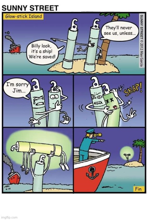 image tagged in comics,sunny street,glow sticks,shipwrecked,sacrifice,rescue | made w/ Imgflip meme maker