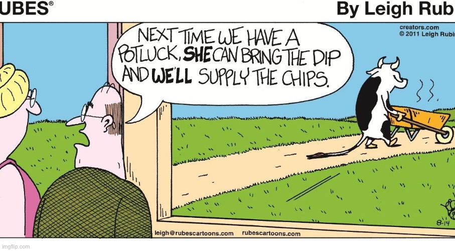 She brought the wrong chips… | image tagged in comics,rubes,cow,chips,party,next time | made w/ Imgflip meme maker