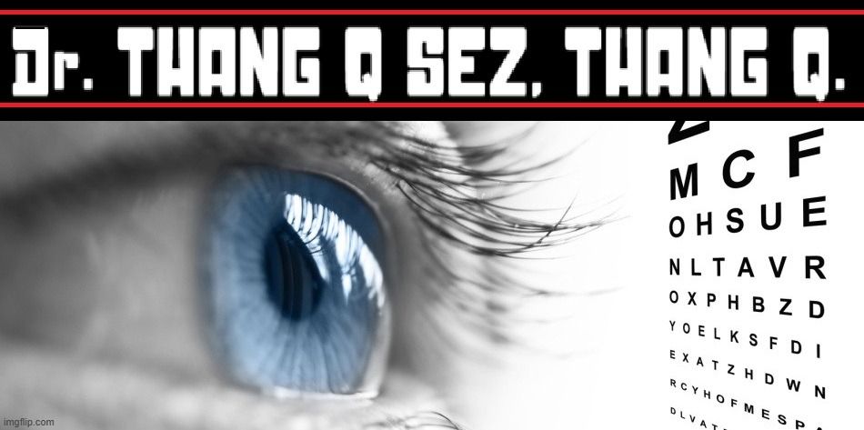 A Cool Thank You Note | image tagged in vince vance,memes,eye chart,thank you,vision,blue eyes | made w/ Imgflip meme maker