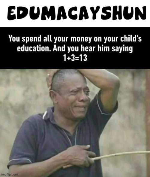 God Knows I've Tried with These Children! | image tagged in vince vance,education,math,crappy,teachers,memes | made w/ Imgflip meme maker