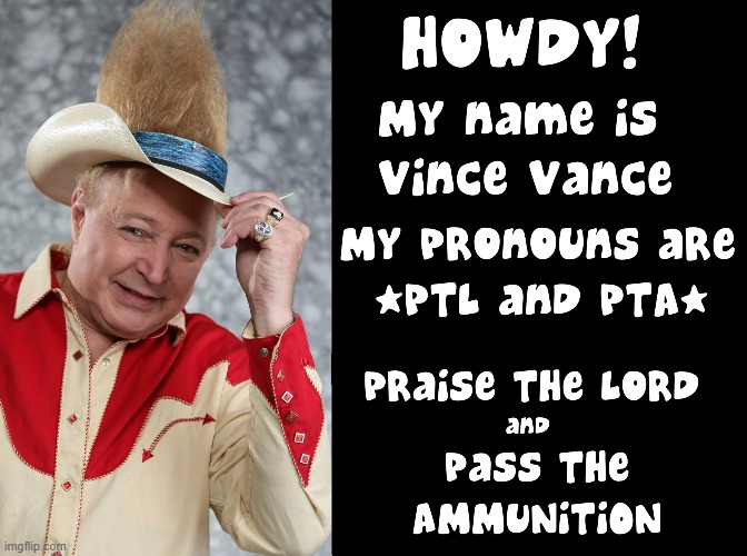 If God didn't want us to have guns he wouldna given us the 2nd Amendment | image tagged in vince vance,second amendment,guns,the right to bear arms,praise the lord,pta | made w/ Imgflip meme maker