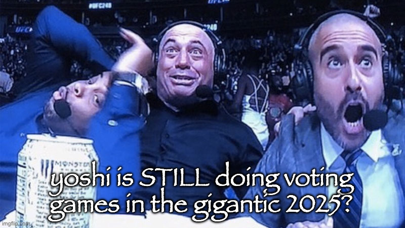 WWE judges | yoshi is STILL doing voting games in the gigantic 2025? | image tagged in wwe judges | made w/ Imgflip meme maker