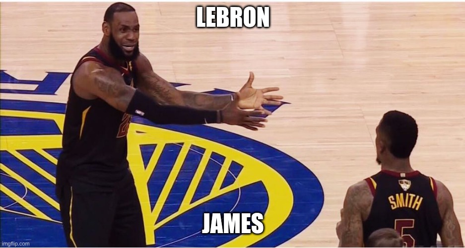 lebron james + jr smith | LEBRON; JAMES | image tagged in lebron james jr smith,lebron james,celebrity,celebration,funny,fun | made w/ Imgflip meme maker
