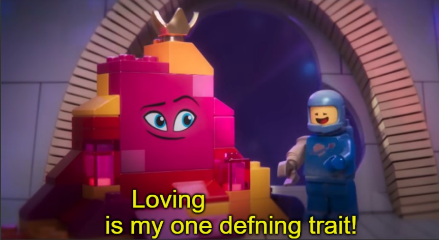 Lego Movie 2 Loving X is my one defining trait Blank Meme Template