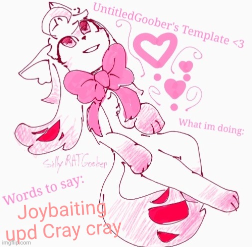 UntitledGoober's announcement temp | Joybaiting upd Cray cray | image tagged in untitledgoober's announcement temp | made w/ Imgflip meme maker