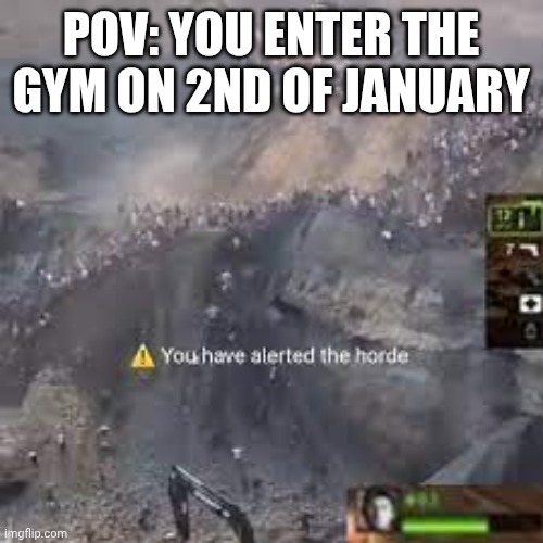 image tagged in 2nd january,gym,alerted the horde,zombies | made w/ Imgflip meme maker