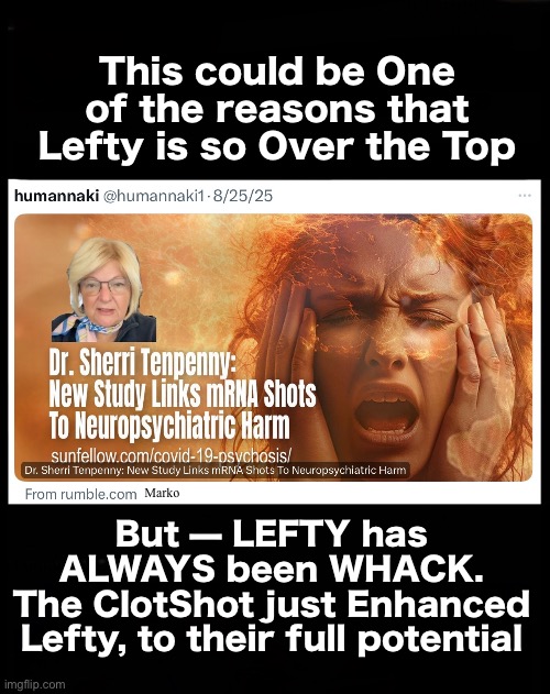 Gone for good? | This could be One of the reasons that Lefty is so Over the Top; Marko; But — LEFTY has
ALWAYS been WHACK.
The ClotShot just Enhanced
Lefty, to their full potential | image tagged in memes,fvck lefty | made w/ Imgflip meme maker