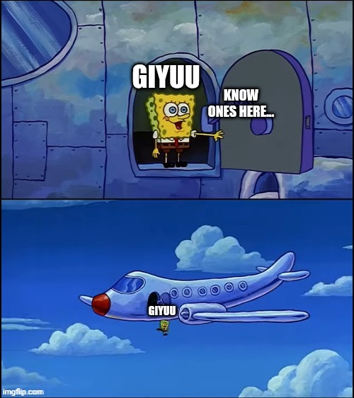 This looks neat | GIYUU; KNOW ONES HERE... GIYUU | image tagged in this looks neat,giyuu | made w/ Imgflip meme maker