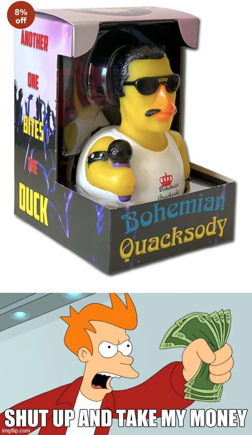 Freddie McQuackery | image tagged in take my money | made w/ Imgflip meme maker