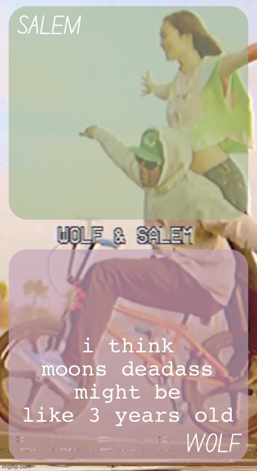 wolf n salem - foxed and moons #3 | i think moons deadass might be like 3 years old | image tagged in wolf n salem - foxed and moons 3 | made w/ Imgflip meme maker