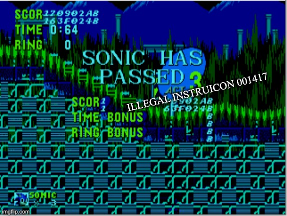 Sonic 1 Prototype Glitch | ILLEGAL INSTRUICON 001417 | image tagged in sonic 1 prototype glitch | made w/ Imgflip meme maker