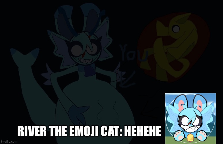 You're Food | RIVER THE EMOJI CAT: HEHEHE | image tagged in vore,art,emoji cat,emoji cat heat,oc,furry | made w/ Imgflip meme maker