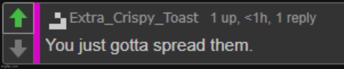 spread them | image tagged in spread them | made w/ Imgflip meme maker