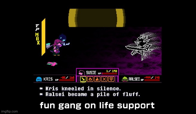 This has probably been posted before but idc | image tagged in deltarune,meme | made w/ Imgflip meme maker
