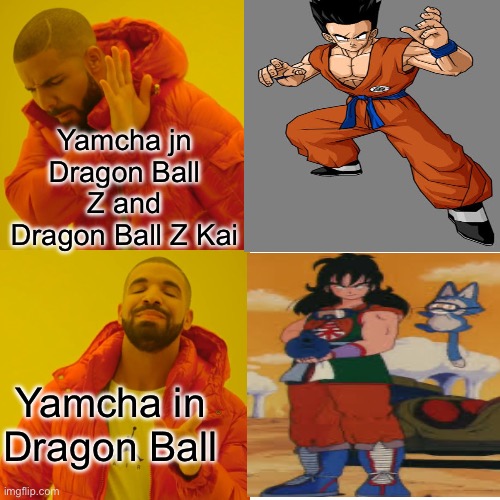 Yamcha in Dragon Ball Z and Dragon Ball Z Kai VS. Dragon Ball | Yamcha jn Dragon Ball Z and Dragon Ball Z Kai; Yamcha in Dragon Ball | image tagged in memes,drake hotline bling,yamcha,dragon ball z,dragon ball z kai,dragon ball | made w/ Imgflip meme maker