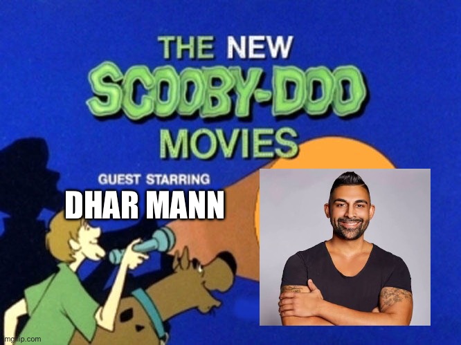 Scooby and the gang meet Dhar Mann | DHAR MANN | image tagged in scooby doo meets,scooby,dhar mann,hey dhar mann,scooby doo,funny meme | made w/ Imgflip meme maker