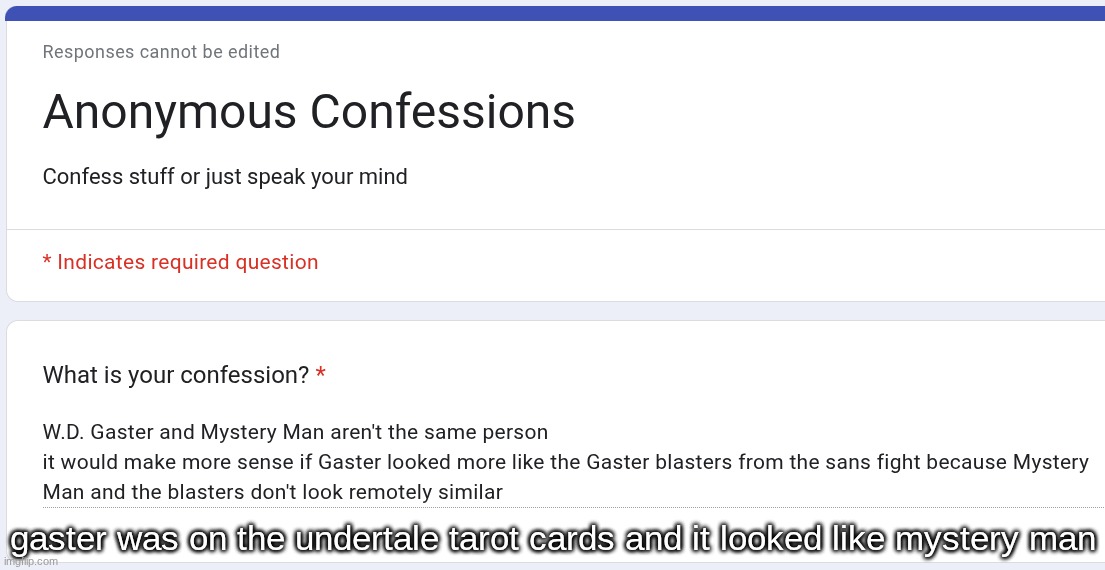 gaster was on the undertale tarot cards and it looked like mystery man | made w/ Imgflip meme maker