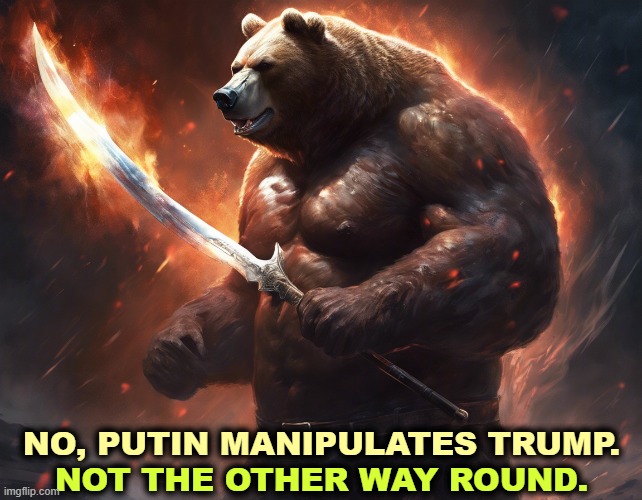 NO, PUTIN MANIPULATES TRUMP. NOT THE OTHER WAY ROUND. | image tagged in trump,putin,russia,control,manipulation | made w/ Imgflip meme maker