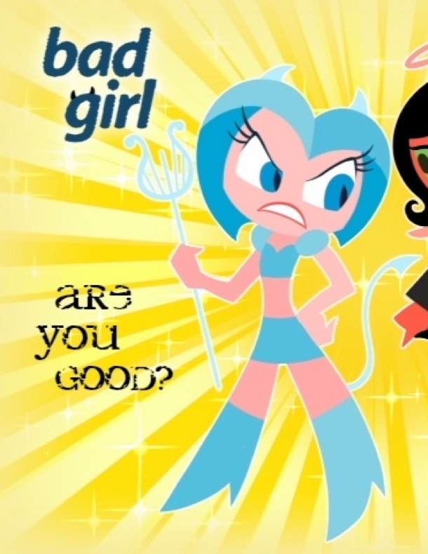 Opposite Goodgirl as a Badgirl Blank Meme Template