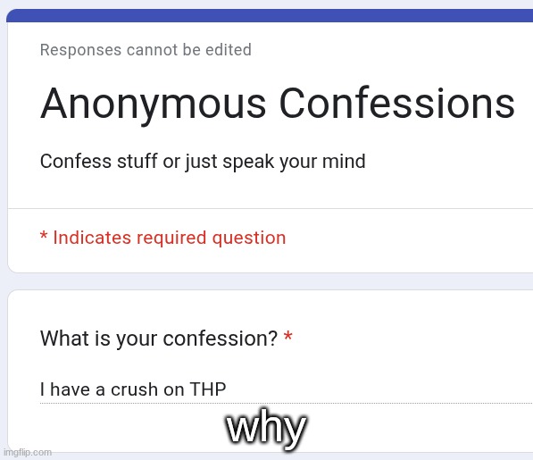 why | made w/ Imgflip meme maker