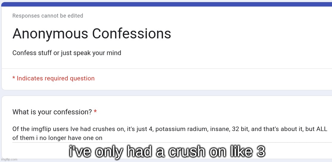 i've only had a crush on like 3 | made w/ Imgflip meme maker