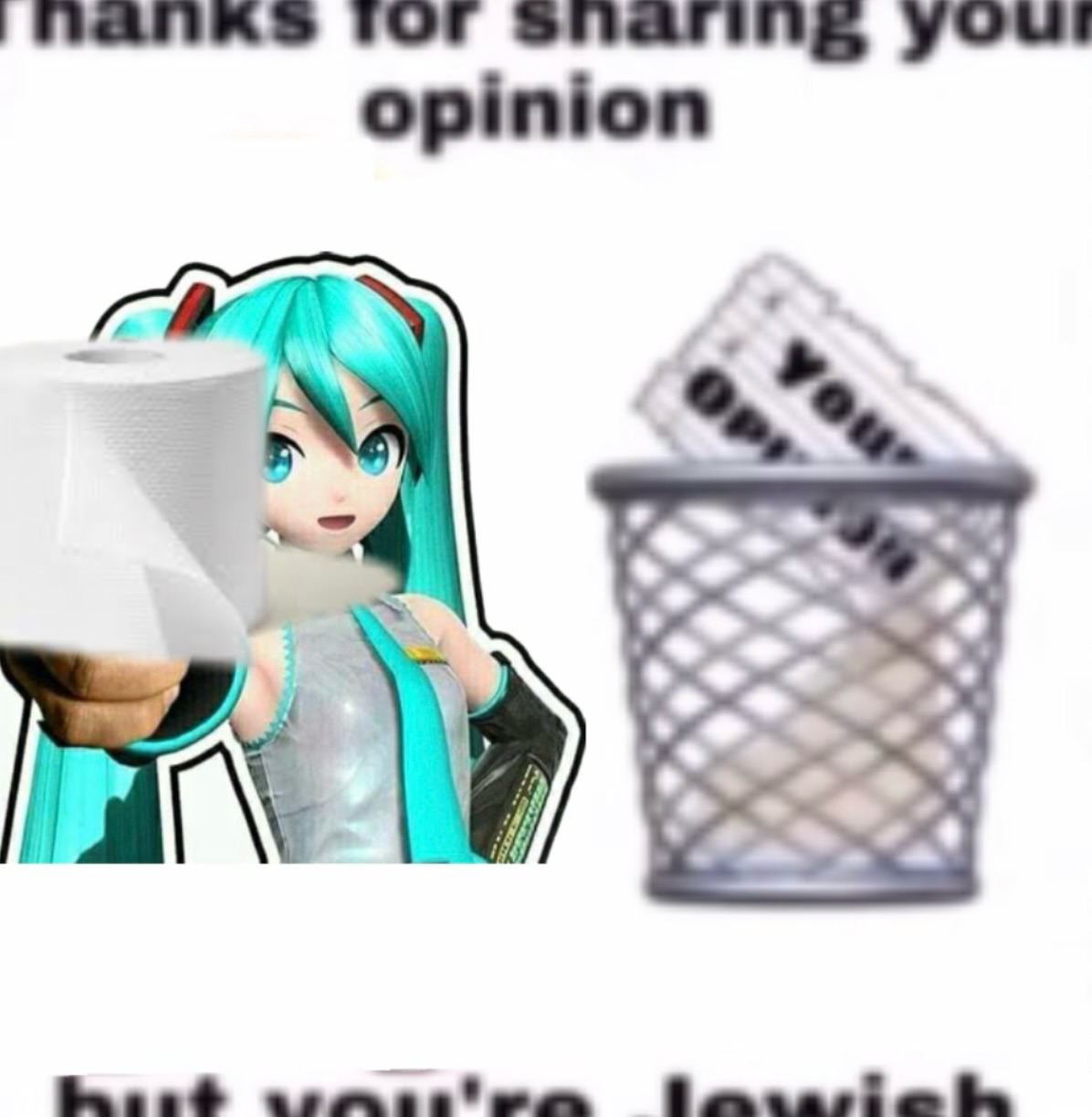 Thanks for your opinion, but you’re Jewish Blank Meme Template