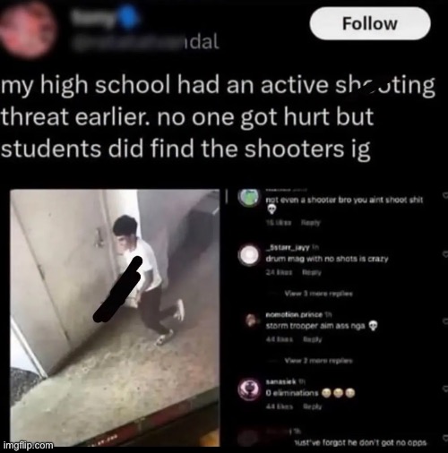 Slime him | image tagged in memes,shitpost,school shooting,stormtrooper | made w/ Imgflip meme maker