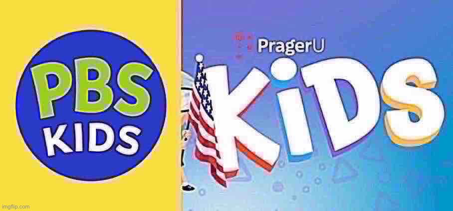 The replacement for pbs kids | image tagged in donald trump,prager u kids,pbs kids,replacement,logos | made w/ Imgflip meme maker