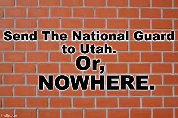 Be fair or be gone, Tyrant.  Final Notice, SERVED. | Send The National Guard
to Utah. Or,
  NOWHERE. | image tagged in prince | made w/ Imgflip meme maker