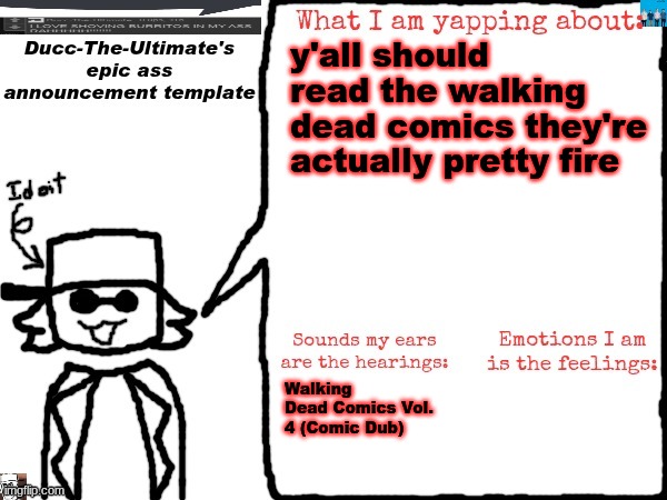 Peak literature imo | y'all should read the walking dead comics they're actually pretty fire; Walking Dead Comics Vol. 4 (Comic Dub) | image tagged in ducc-the-ultimate's epic ass announcement template | made w/ Imgflip meme maker