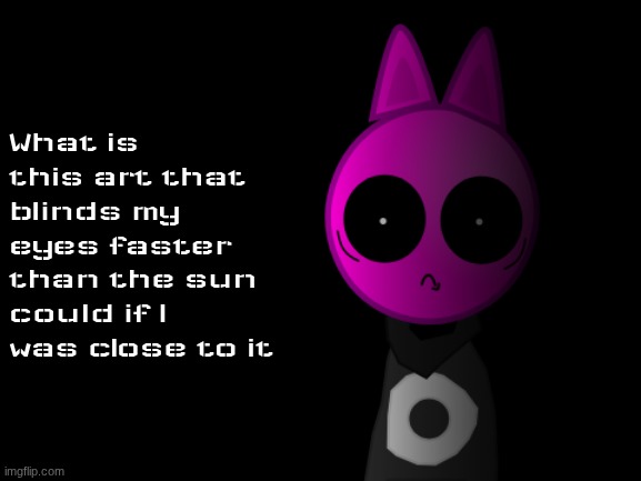 Feral (The Thousand-Yard Stare of Judgement) | What is this art that blinds my eyes faster than the sun could if I was close to it | image tagged in feral the thousand-yard stare of judgement | made w/ Imgflip meme maker