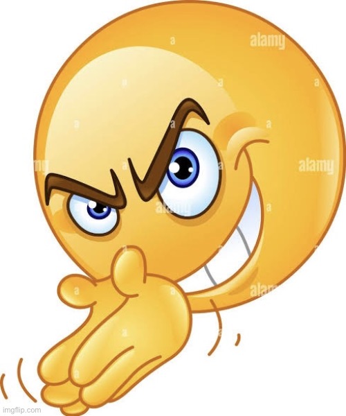 Scheming emoji | image tagged in scheming emoji | made w/ Imgflip meme maker