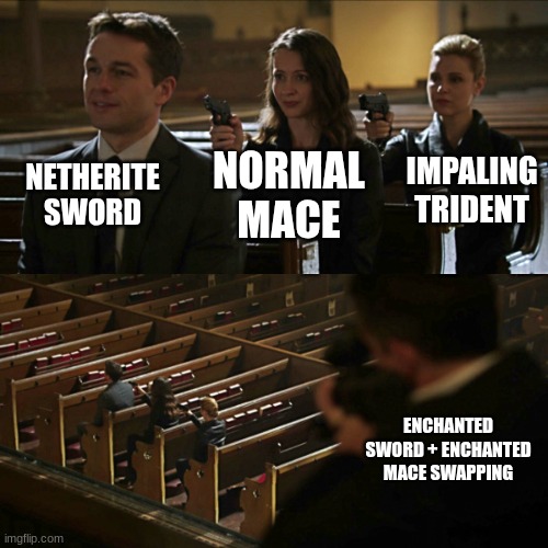 Assassination chain | NETHERITE SWORD NORMAL MACE IMPALING TRIDENT ENCHANTED SWORD + ENCHANTED MACE SWAPPING | image tagged in assassination chain | made w/ Imgflip meme maker