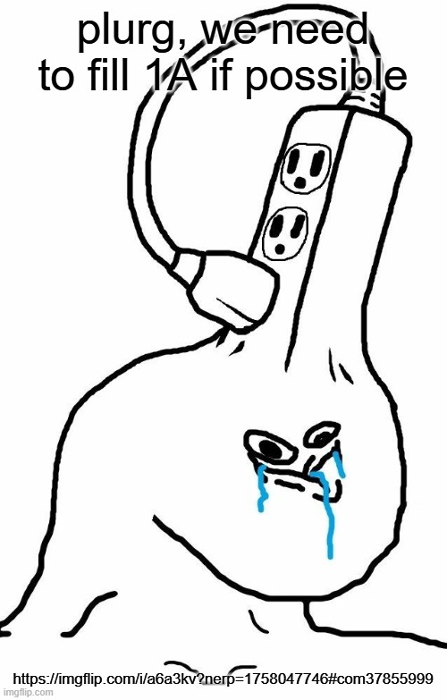 doubt there are any here | plurg, we need to fill 1A if possible; https://imgflip.com/i/a6a3kv?nerp=1758047746#com37855999 | image tagged in brainlet wojak plug | made w/ Imgflip meme maker
