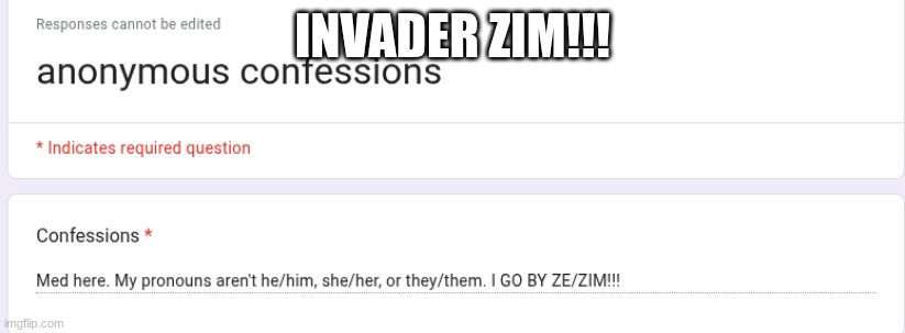 INVADER ZIM!!! | made w/ Imgflip meme maker