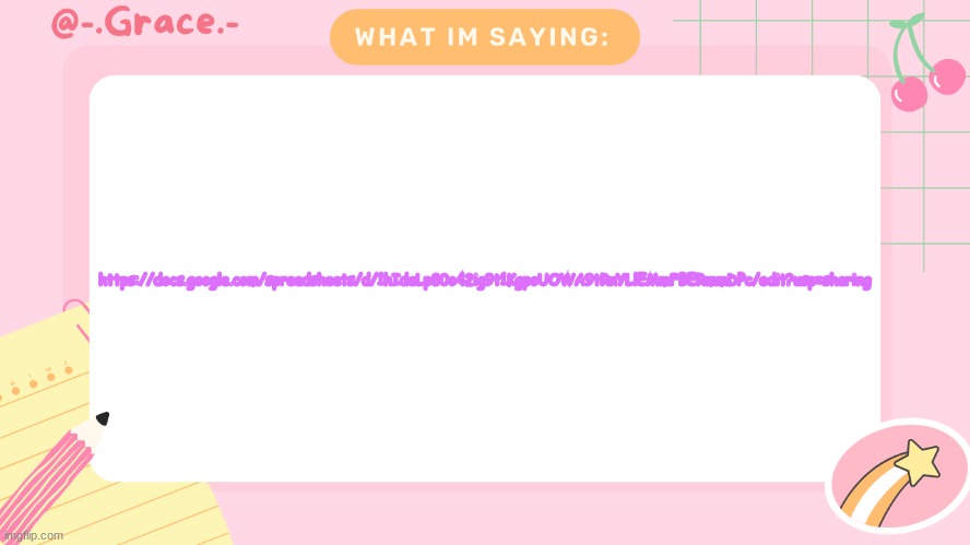Grace's Littlespace Template | https://docs.google.com/spreadsheets/d/1hIdeLp80o42ig9t1KgpoUOWA9tRnYLlEMmFBERmmDPc/edit?usp=sharing | image tagged in grace's littlespace template | made w/ Imgflip meme maker