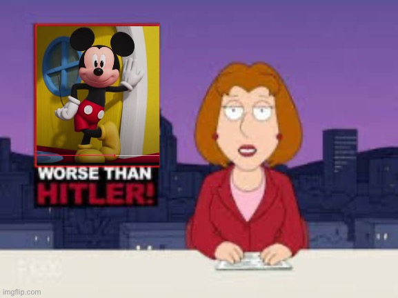 Mickey Mouse Clubhouse + is worse than Hitler | image tagged in worse than hitler,family guy,mickey mouse,mickey mouse clubhouse | made w/ Imgflip meme maker