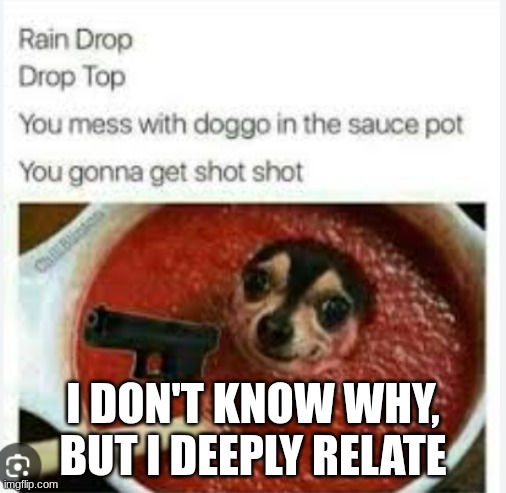 me real | I DON'T KNOW WHY, BUT I DEEPLY RELATE | image tagged in funny | made w/ Imgflip meme maker