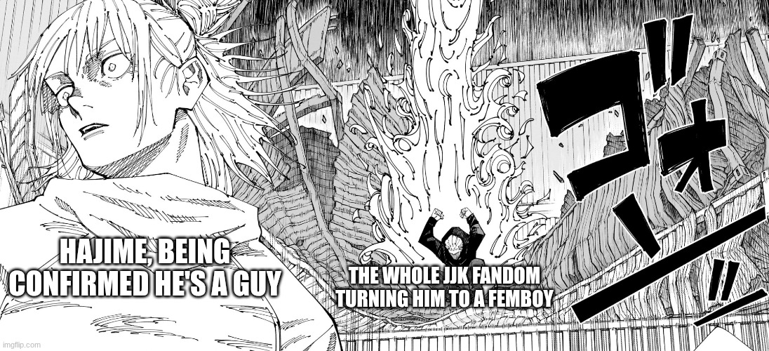 how did we turn kashimo a farmer to a femboy bro??? | THE WHOLE JJK FANDOM TURNING HIM TO A FEMBOY; HAJIME, BEING CONFIRMED HE'S A GUY | image tagged in hakari behind kashimo,memes,jjk,anime,jujutsu kaisen,funny | made w/ Imgflip meme maker