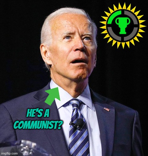 Game Theory: Joe Biden is Marxist-Leninist | HE'S A COMMUNIST? | image tagged in joe biden,communism,game theory | made w/ Imgflip meme maker