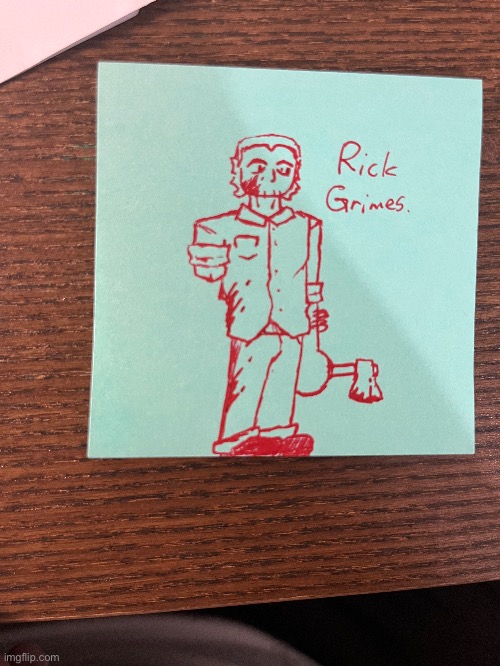 Got bored so I drew Rick Grimes from The Walking Dead Comics on a post it note with red ink | made w/ Imgflip meme maker