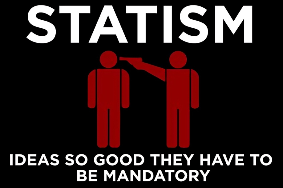 Statism... ideas so good they have to be mandatory Blank Meme Template