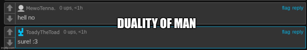 DUALITY OF MAN | made w/ Imgflip meme maker