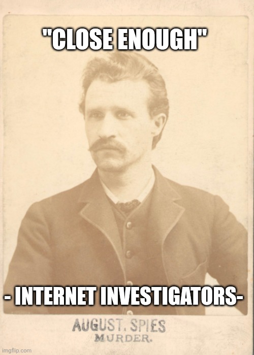 KnowNothing | "CLOSE ENOUGH"; - INTERNET INVESTIGATORS- | image tagged in kirk | made w/ Imgflip meme maker