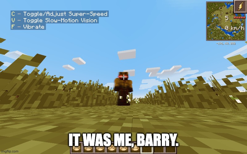 IT WAS ME, BARRY. | image tagged in it was me barry,dc,flash,reverse flash,funny,minecraft | made w/ Imgflip meme maker