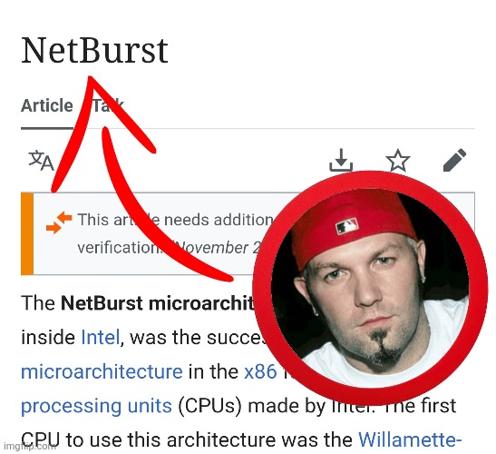 netburst | image tagged in shitpost,name soundalikes,limp bizkit,fred durst,intel,pentium 4 | made w/ Imgflip meme maker