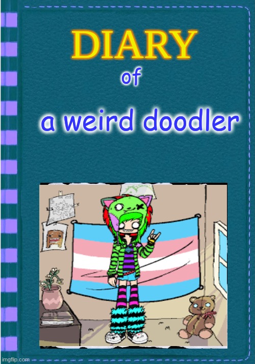 Diary of a Wimpy Kid Blank cover | of; a weird doodler | image tagged in diary of a wimpy kid blank cover | made w/ Imgflip meme maker
